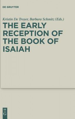 Kniha Early Reception of the Book of Isaiah Kristin De Troyer