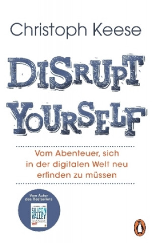 Kniha Disrupt Yourself Christoph Keese