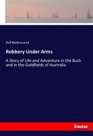 Книга Robbery Under Arms Rolf Boldrewood