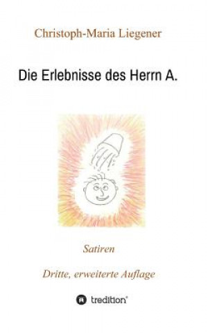 Kniha Die Erlebnisse des Herrn A. Christoph-Maria Liegener