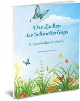 Könyv Lachen des Schmetterlings Martina Meier