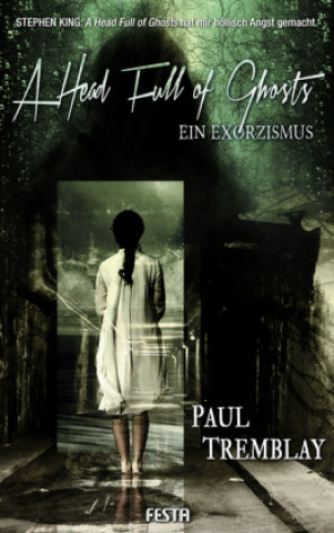 Kniha A Head Full of Ghosts - Ein Exorzismus Paul Tremblay