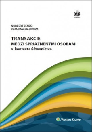 Knjiga Transakcie medzi spriaznenými osobami v kontexte účtovníctva Norbert Seneši
