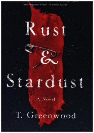 Kniha Rust & Stardust T. Greenwood