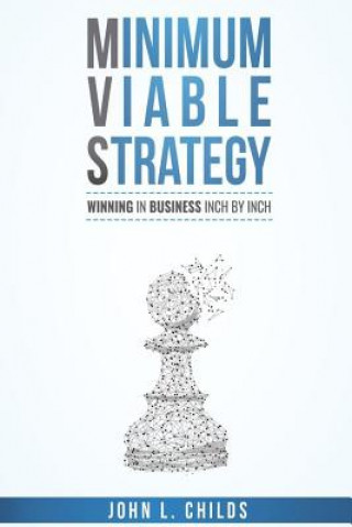 Kniha Minimum Viable Strategy John L Childs