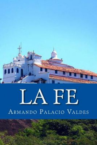 Libro La Fe Armando Palacio Valdes