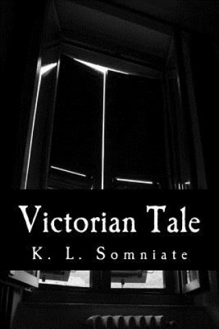 Knjiga Victorian Tale K L Somniate