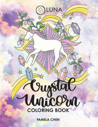 Kniha Crystal Unicorn Tarot Coloring Book Pamela Chen