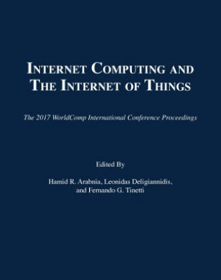 Könyv Internet Computing and Internet of Things Hamid R Arabnia