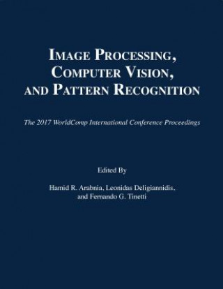 Könyv Image Processing, Computer Vision, and Pattern Recognition Hamid R Arabnia