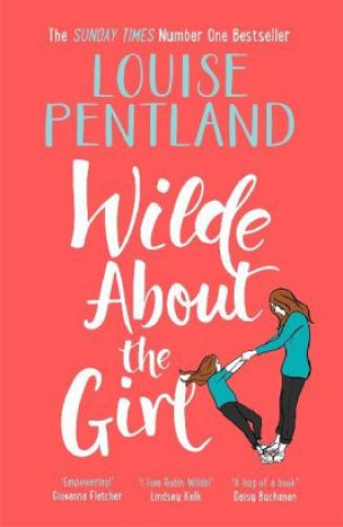 Kniha WILDE ABOUT THE GIRL Louise Pentland