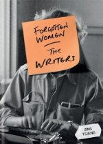 Könyv Forgotten Women: The Writers Zing Tsjeng