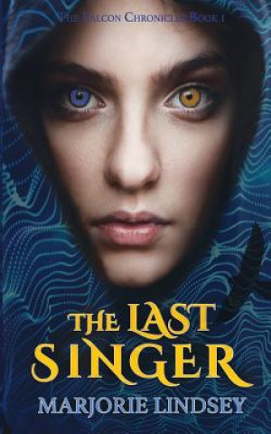 Buch The Last Singer: The Falcon Chronicles Book 1 Marjorie Lindsey