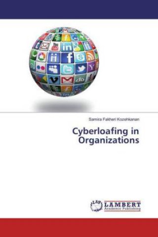 Carte Cyberloafing in Organizations Samira Fakheri Kozehkanan