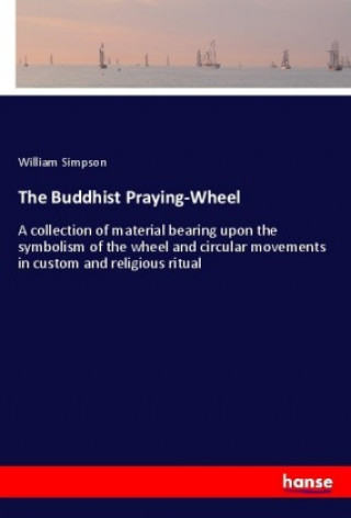 Carte The Buddhist Praying-Wheel William Simpson