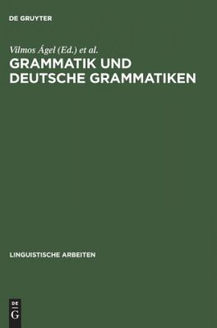 Kniha Grammatik und deutsche Grammatiken Vilmos Agel