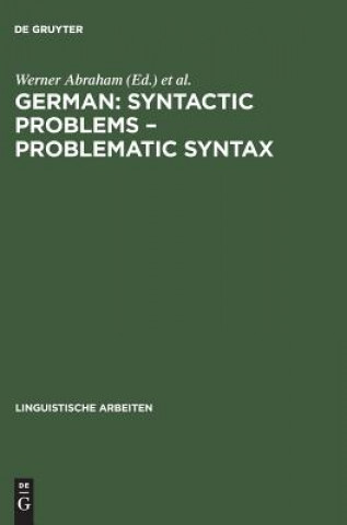Carte German: Syntactic Problems - Problematic Syntax Werner Abraham