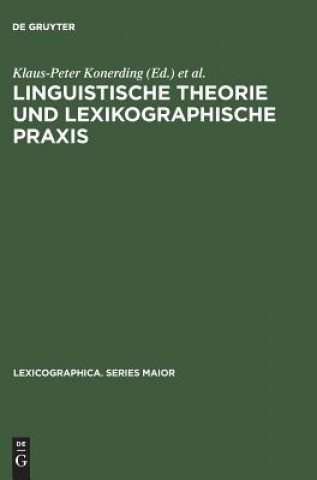 Książka Linguistische Theorie und lexikographische Praxis Klaus-Peter Konerding