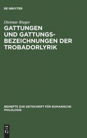 Carte Gattungen und Gattungsbezeichnungen der Trobadorlyrik Dietmar Rieger