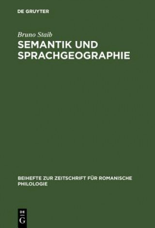 Könyv Semantik und Sprachgeographie Bruno Staib