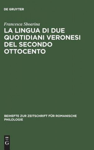 Kniha lingua di due quotidiani veronesi del secondo Ottocento Francesca Sboarina