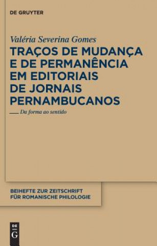 Kniha Tracos de mudanca e de permanencia em editoriais de jornais pernambucanos Valeria Severina Gomes