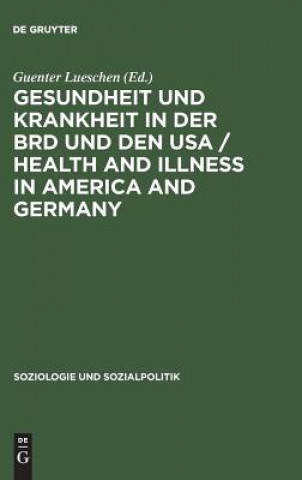 Carte Gesundheit und Krankheit in der BRD und den USA / Health and illness in America and Germany Guenter Lueschen