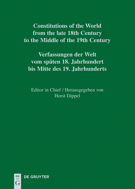 Kniha Constitutions of the World from the late 18th Century to the Middle of the 19th Century, Part I, National Constitutions Horst Dippel