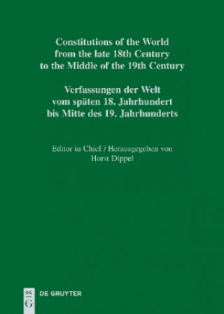 Carte Constitutions of the World from the late 18th Century to the Middle of the 19th Century, Part I, National Constitutions / Constitutions of the Italian Horst Dippel