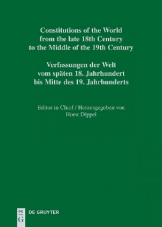 Książka Constitutions of the World from the late 18th Century to the Middle of the 19th Century, Part I, National Constitutions / Constitutions of the Italian Horst Dippel