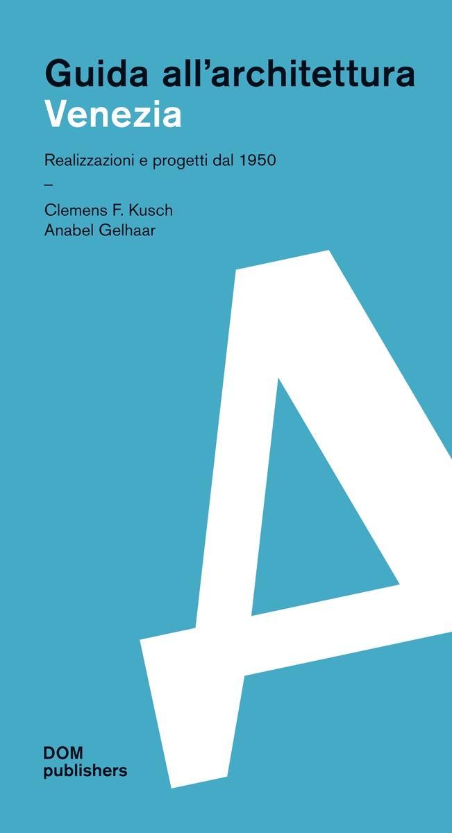 Knjiga Venezia. Guida all'architettura Clemens F. Kusch