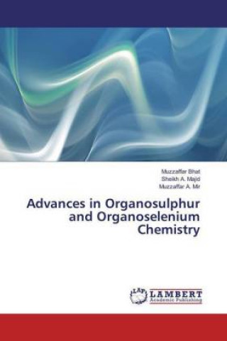 Carte Advances in Organosulphur and Organoselenium Chemistry Muzzaffar Bhat