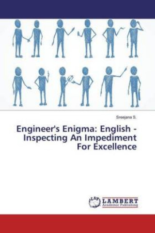 Carte Engineer's Enigma: English - Inspecting An Impediment For Excellence Sreejana S.