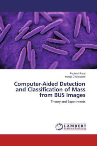 Könyv Computer-Aided Detection and Classification of Mass from BUS Images Poulami Raha