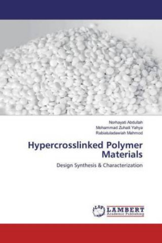 Knjiga Hypercrosslinked Polymer Materials Norhayati Abdullah
