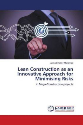 Βιβλίο Lean Construction as an Innovative Approach for Minimising Risks Ahmed Helmy Mohamed