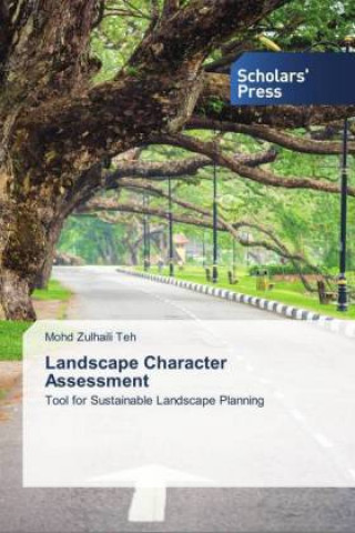 Knjiga Landscape Character Assessment Mohd Zulhaili Teh