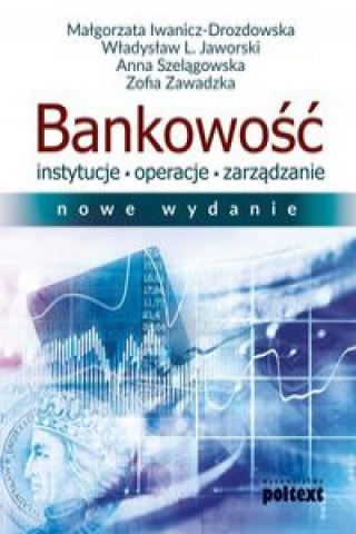 Könyv Bankowość Instytucje operacje zarządzanie Iwanicz-Drozdowska Małgorzata