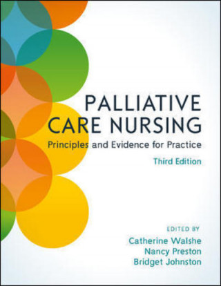 Könyv Palliative Care Nursing: Principles and Evidence for Practice Sheila Payne