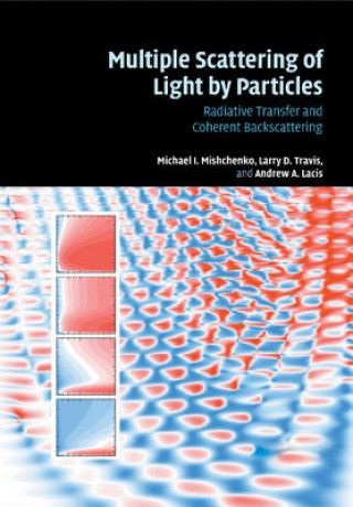 Kniha Multiple Scattering of Light by Particles Michael I. Mishchenko