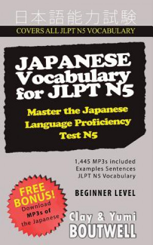 Könyv Japanese Vocabulary for JLPT N5 Clay Boutwell