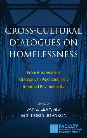 Книга Cross-Cultural Dialogues on Homelessness Jay S Levy