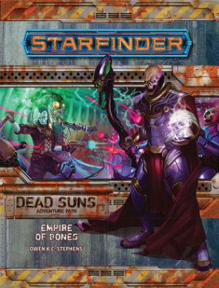 Carte Starfinder Adventure Path: Empire of Bones ( Dead Suns 6 of 6) Owen K C Stephens