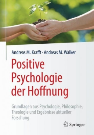 Könyv Positive Psychologie der Hoffnung Andreas M. Krafft