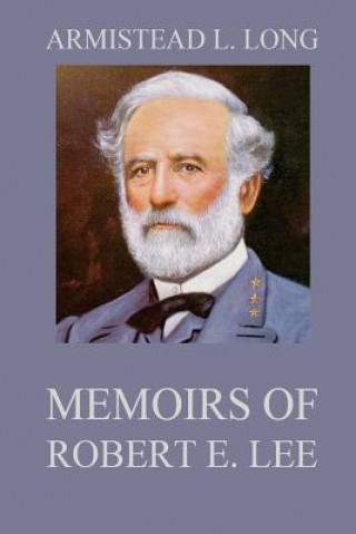 Buch Memoirs of Robert E. Lee: His Military and Personal History Armistead Lindsay Long