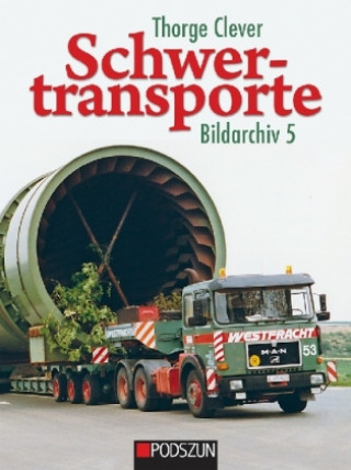 Kniha Schwertransporte Bildarchiv 5 Thorge Clever
