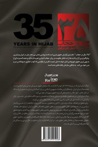 Kniha Thirty-Five Years of Forced Hijab: 35 Sal Dar Hijab: The Widespread and Systematic Violation of Women Rights in Iran: Naghz-E Gostardeh Hoghoogh_e Zan Maryam Hosseinkhah