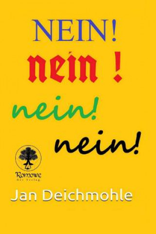 Kniha Nein!: Erstes Buch der Reihe: Weibliche Wahlmacht Jan Deichmohle