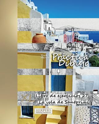 Książka Práctica Dibujo - XL Libro de ejercicios 27: La isla de Santorini York P Herpers