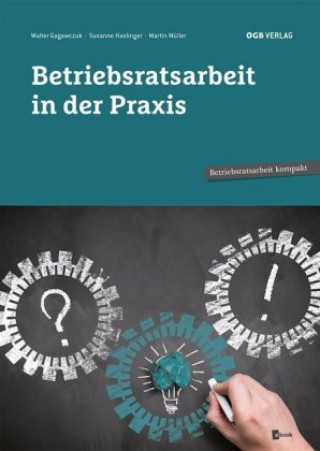 Carte Betriebsratsarbeit in der Praxis Walter Gagawczuk